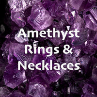 Amethyst Rings & Necklaces